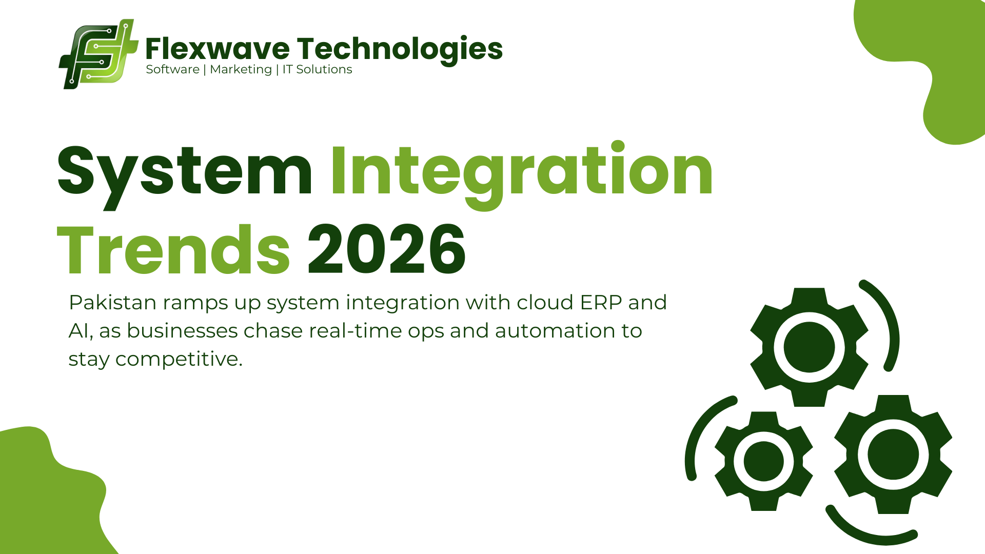 System Integration Trends 2026 by FlexWave Technologies – leading system integration services in Pakistan, Asia, and global digital markets